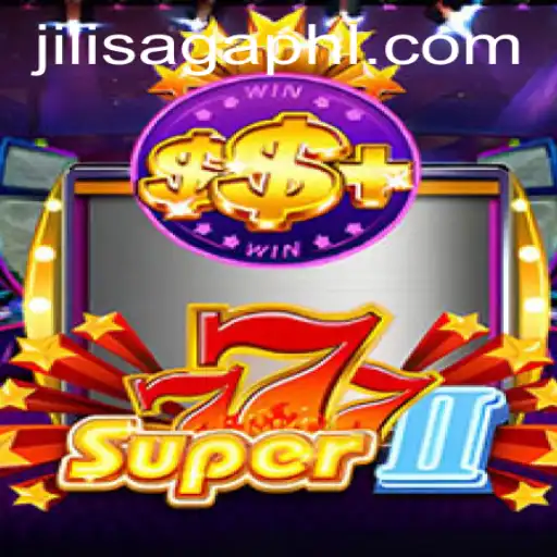 Discover the Exciting World of Super777II and Its Role in the Jilisaga